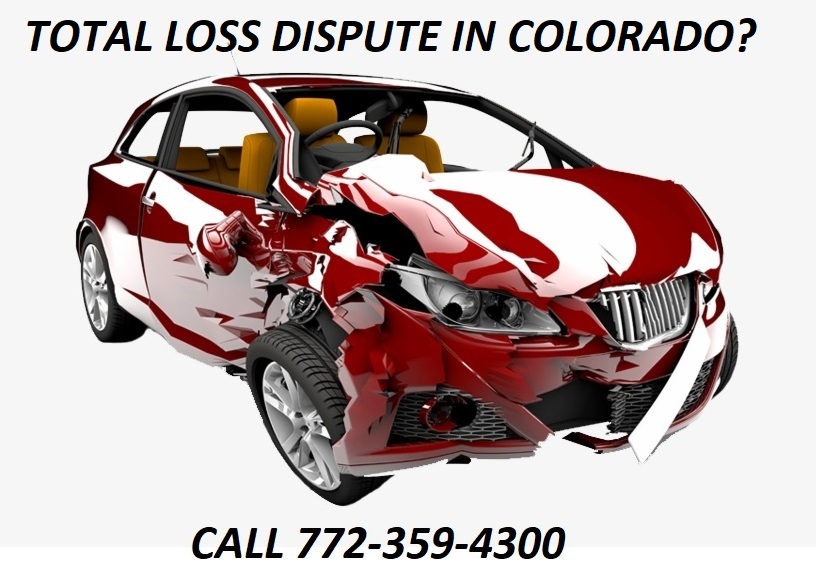 TOTAL LOSS DISPUTE IN COLORADO